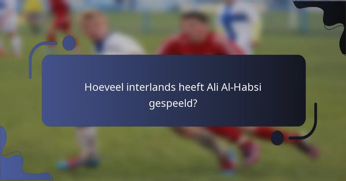 Hoeveel interlands heeft Ali Al-Habsi gespeeld?